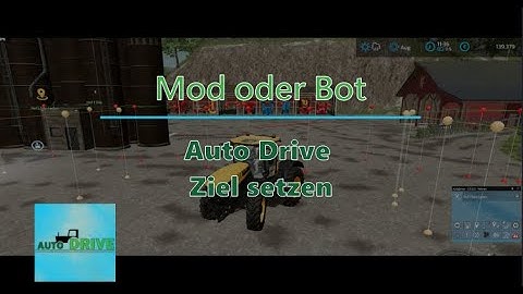 Mod oder Bot: LS22 Auto Drive Ziel setzen | Tutorial | Tipps | Tricks | Anfänger Guide