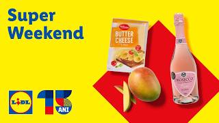 Super Weekend la Lidl • din 27 Iunie 2026