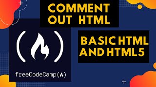 Basic HTML and HTML5: Comment out HTML freecodecamp | How to write comments in html | Html in Hindi