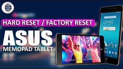 How To Hard Reset Asus Memopad Tablet