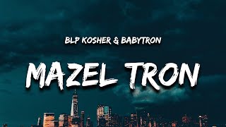 BLP Kosher & BabyTron - Mazel Tron (Lyrics) [1 Hour]