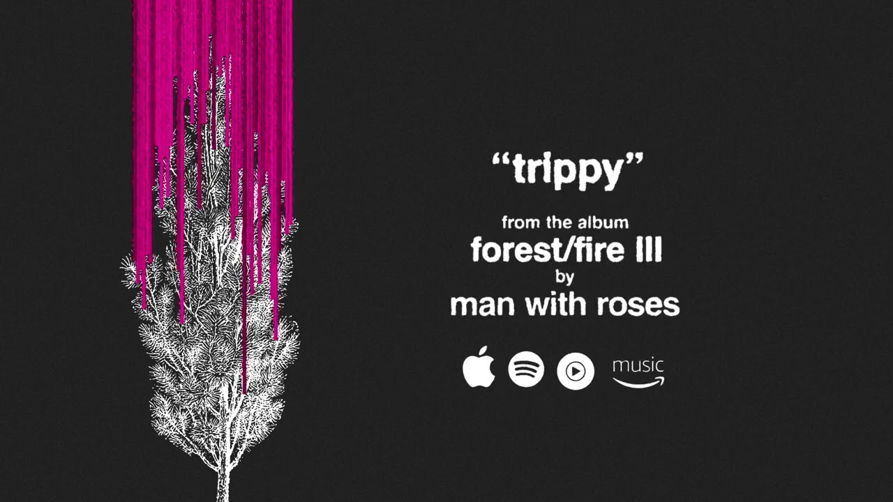Watch Man With Roses - Trippy (Official Audio) on YouTube Watch Man With Roses - Trippy (Official Audio) on YouTube