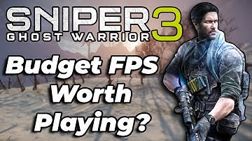 Sniper Ghost Warrior 3: A Budget FPS Worth Playing?