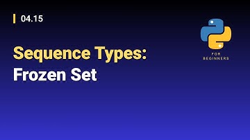 [Python for Beginners]: 04.15. Sequence Types: Frozen Set