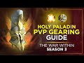 Rank 1 Holy Paladin PvP Gearing Guide | Arena, Shuffle &amp; Blitz - The War Within Season 3