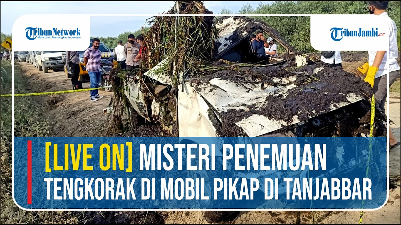 [LIVE ON] Misteri Penemuan Tengkorak di Mobil Pikap di Tanjabtim