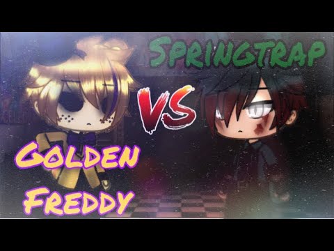 Golden Freddy vs Springtrap FNAF Singing battle Gacha Life