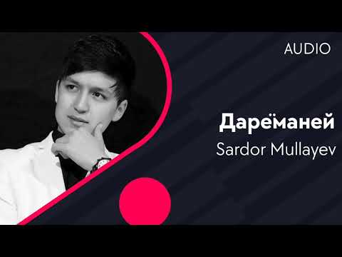 Sardor Mullayev — Daryomaney (AUDIO)