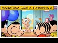 🎥 Maratona com a Turminha: parte 2 | Turma da Mônica