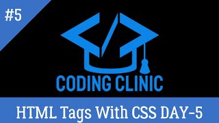 HTML Tags With CSS | Day 5 | Back To Basics | Coding Clinic
