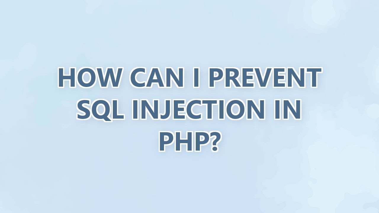 How can I prevent SQL injection in PHP? (9 SOLUTIONS!!) - YouTube