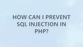 How can I prevent SQL injection in PHP (9 SOLUTIONS!!)