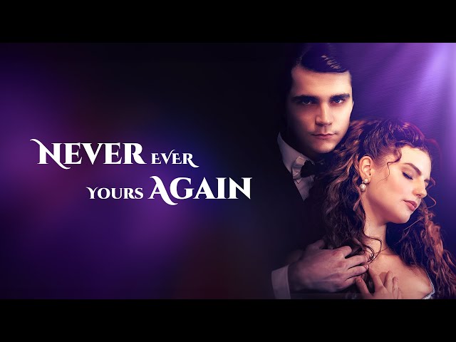Never Ever Yours Again