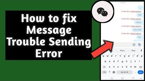 Trouble Sending Check Options Problem | Messages Trouble Sending Problem | Message Not Sent Problem
