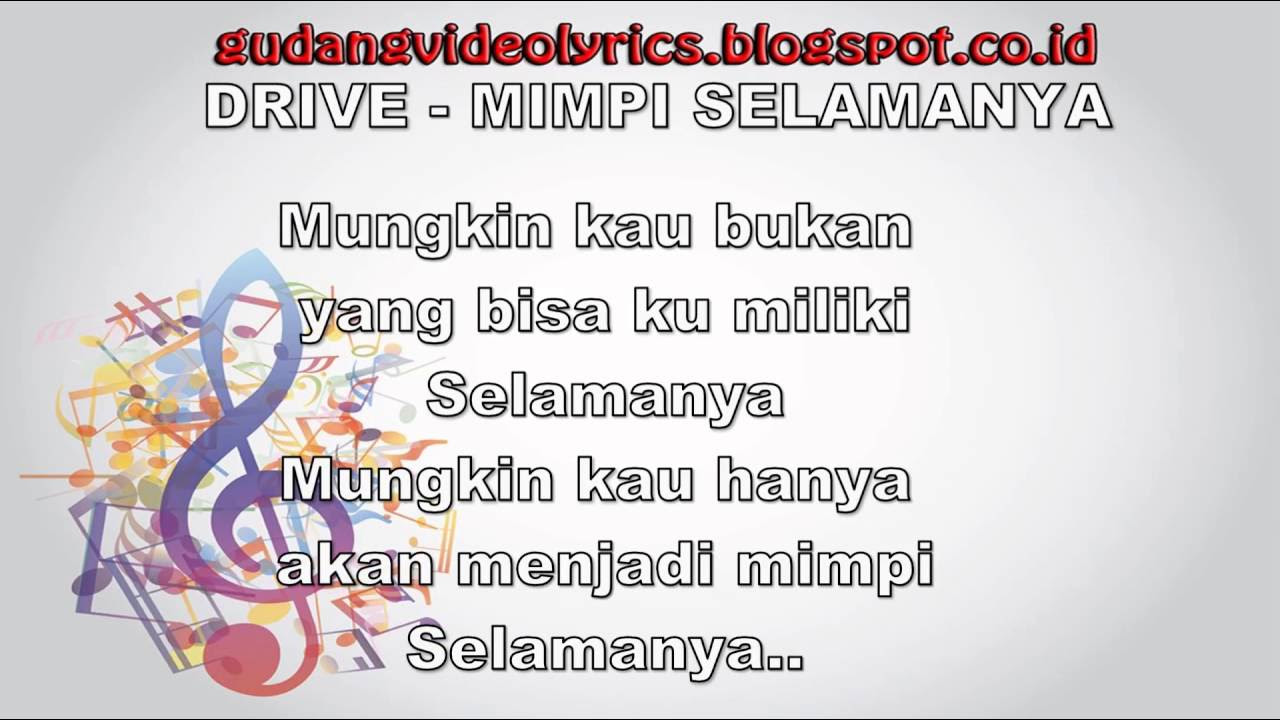 Drive   Mimpi Selamanya Video Lyrics