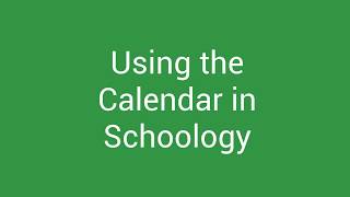 Using the Calendar in Schoology