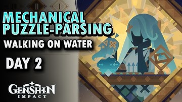 Mechanical Puzzle Parsing Paradigm Event Day 2 (Waling on Water ) Genshin