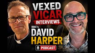 Vexed Vicar and BBC's David Harper