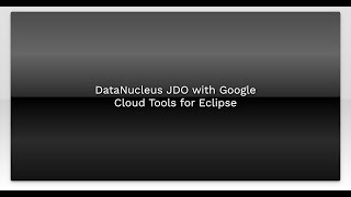 DataNucleus JDO with Google Cloud Tools for Eclipse