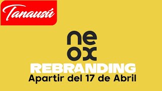 Nuevo Rebranding | Neox | Apartir del 17 de Abril | Tanausú.