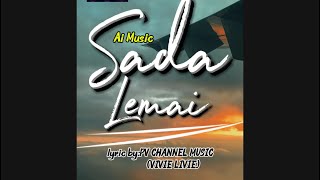 Sada Lemai - PV CHANNEL MUSIC || VIVIE LIVIE | Lagu Iban (Offical Ai  & Lyrics)