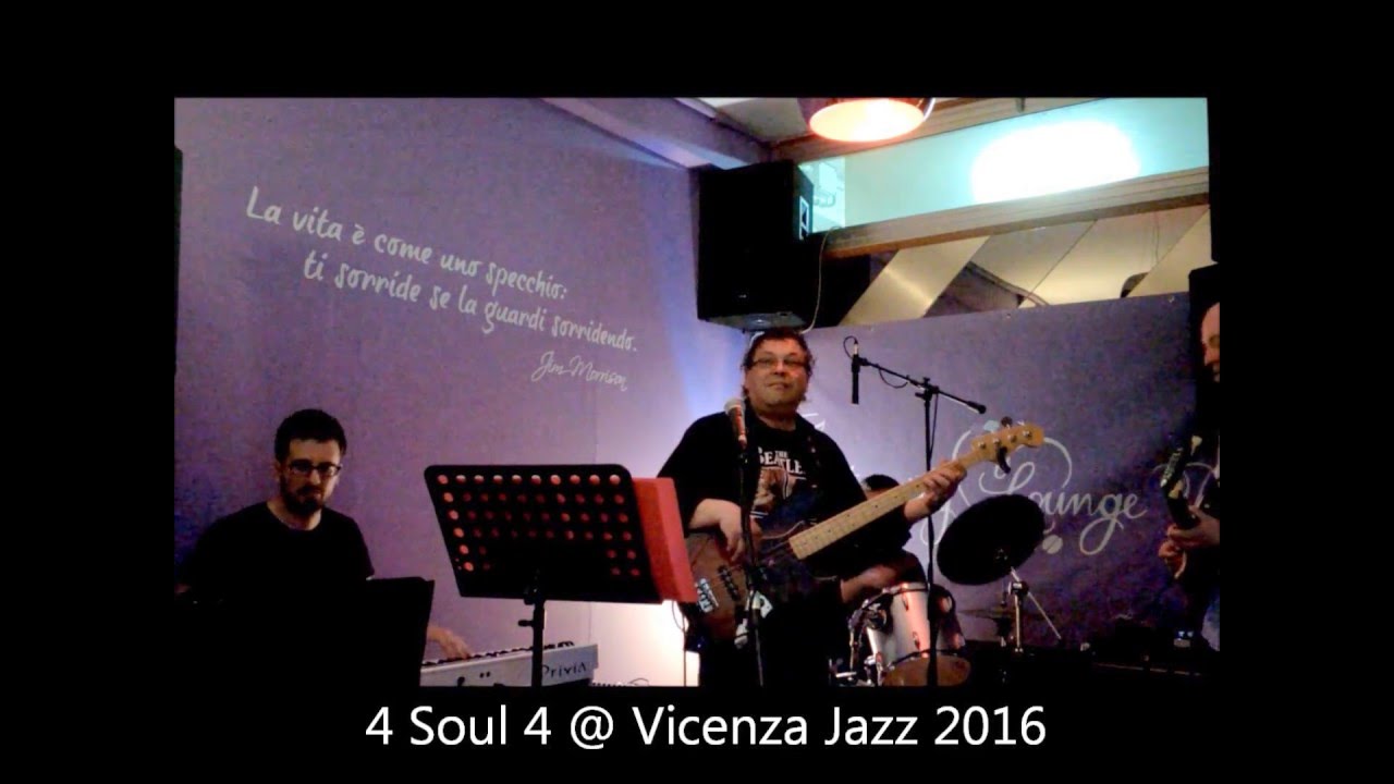 4 Soul 4 @ Vicenza Jazz '16      (birdland......)