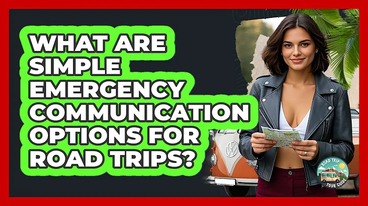 What Are Simple Emergency Communication Options For Road Trips? - Road Trip Tour Guide