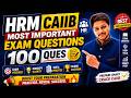 CAIIB HRM | 100 MOST IMPORTANT EXAM QUESTIONS 🔥