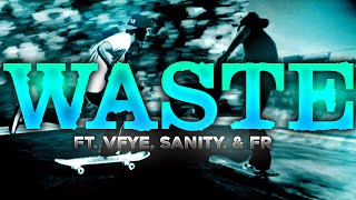 Skate 3: WASTE by Boost & Nate