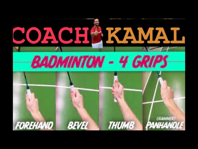 Badminton GRIP - Forehand, Backhand, Bevel and Panhandle 