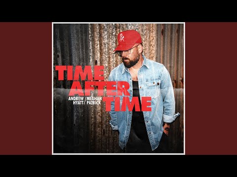 Andrew Hyatt & Meghan Patrick - Time After Time
