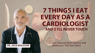 7 Things I Eat Every Day as a Cardiologist — And 3 I'll Never Touch