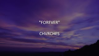 Video thumbnail of "FOREVER - Chvrches | Lyrics"