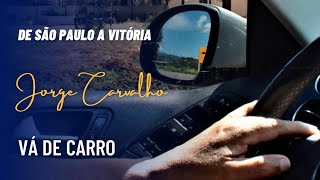 De São Paulo a Vitória - Jorge Carvalho - Vá de Carro - YouTube