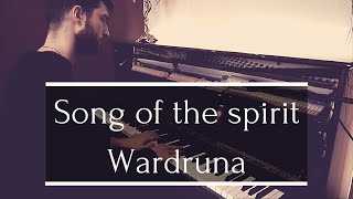 Wardruna - Song Of The Spirit - Andvevarljod Piano Cover