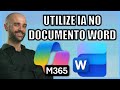 Como Criar Documentos com IA no Word 365 com Copilot – Passo a Passo