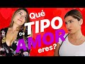 ¿Qué TIPO de AMOR eres? ❤️ Test psicológico