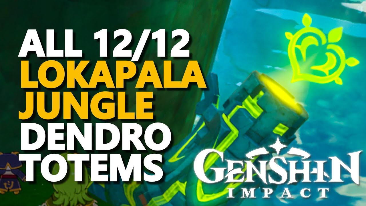 Lokapala Jungle Dendro Totems Genshin Impact All 12/12 - YouTube