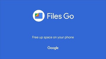 Files Go by Google : Free up space on your phone | Find Files Faster.