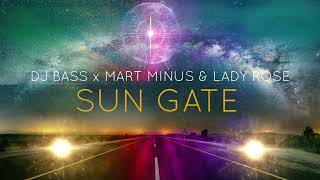 DJ Bass x Mart Minus & Lady Rose - Sun Gate