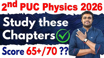 🔥 2nd PUC Physics 2026 Blueprint | 7 Chapters = 65+/70 Marks! Karnataka 70/70 Scoring Strategy