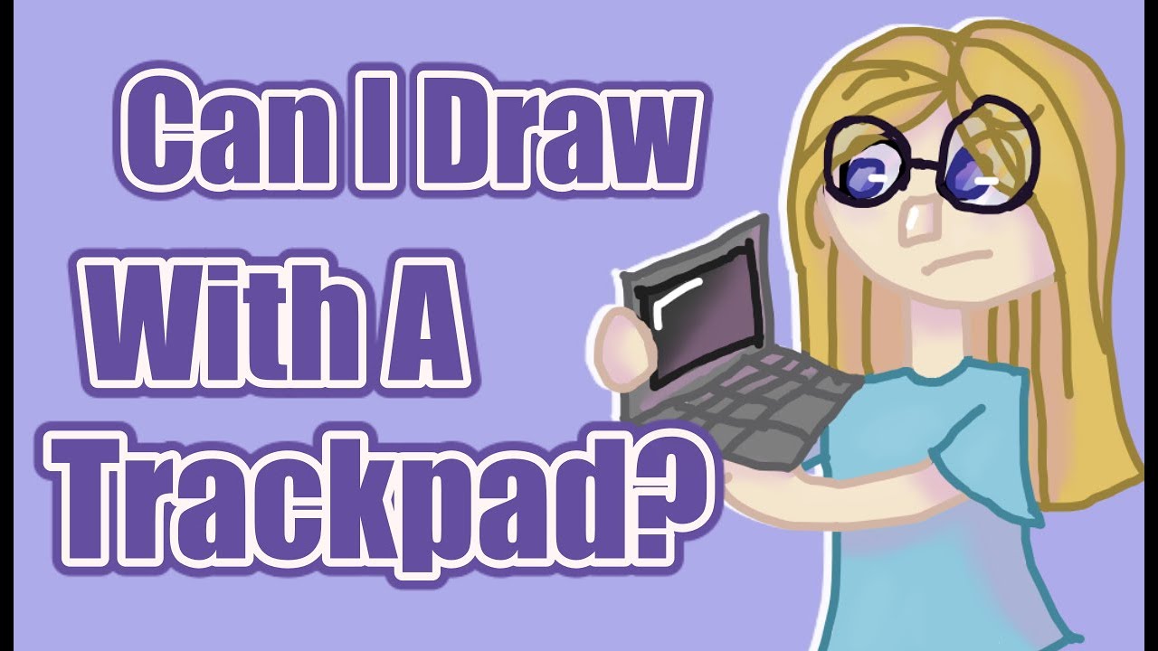 Can I Draw With A Trackpad? YouTube