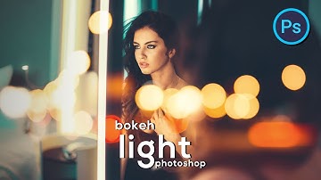Bokeh and Light Adding Tricks in Photography with Photoshop