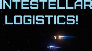 INTESTELLAR LOGISTICS!  ( DSP S1/E11 )