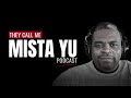 They Call Me Mista Yu: Behind The Shield of Law Enforcement - Patrick O’Donnell