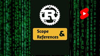 Rust Language Basics Scope & References