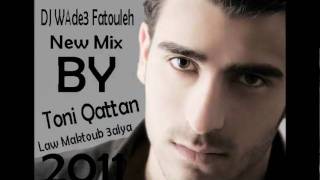 DJ WaDe3 FAtouLeH BY Toni Qattan Law Maktoub 3alya Remix 2011 Video Resimi