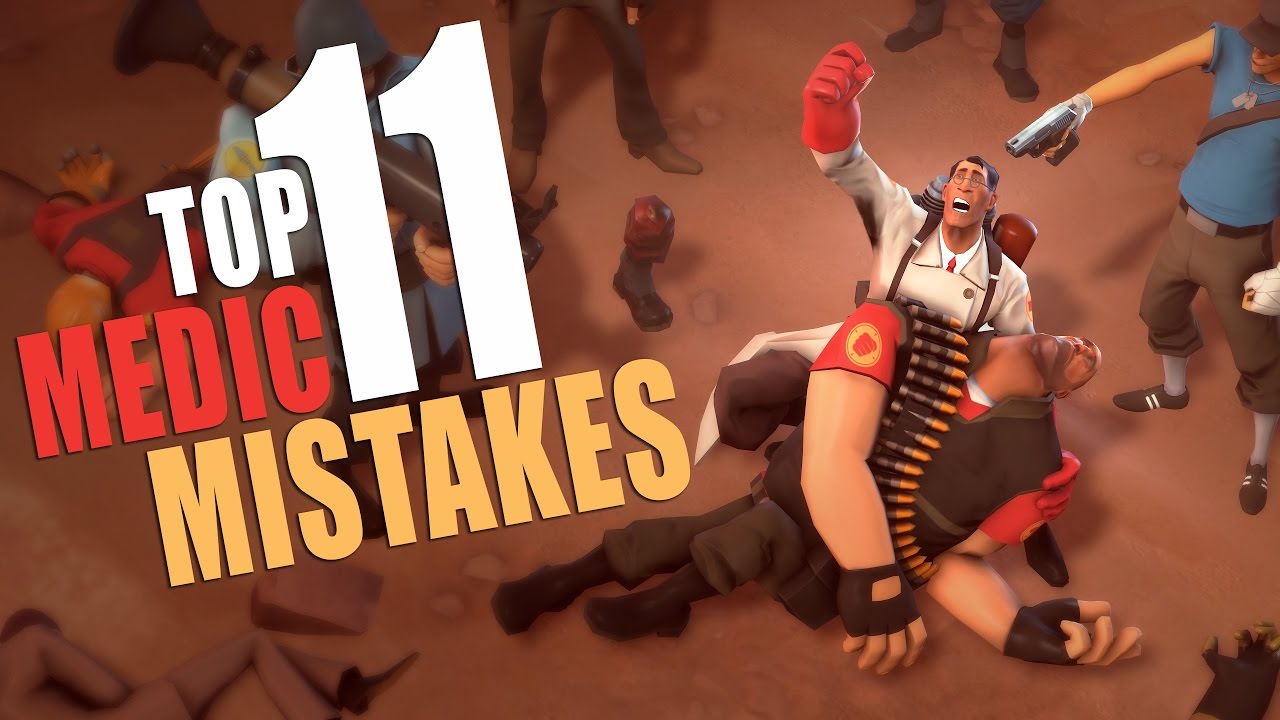 TF2 - 11 ошибок медика, которые вы никогда не должны совершать!