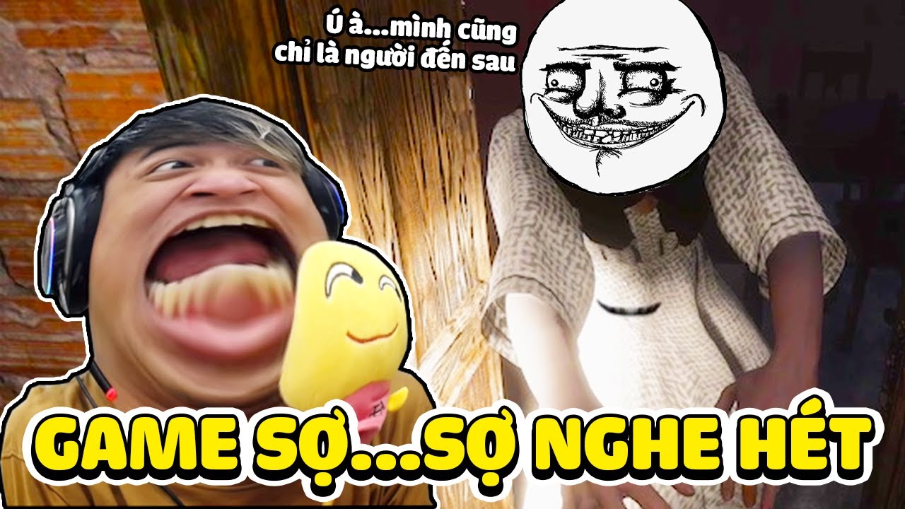 Game Này Sợ...Sợ Nghe Hét