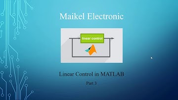 Linear Control System in Matlab- Part 3 (State Space Form)